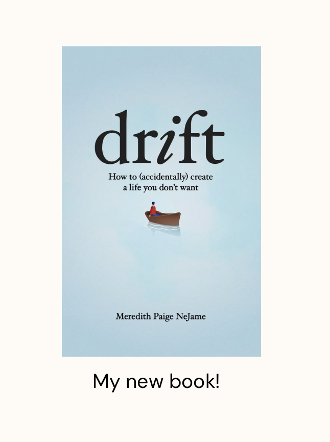 The book cover of Drift: How to (accidentally) create a life you don't want